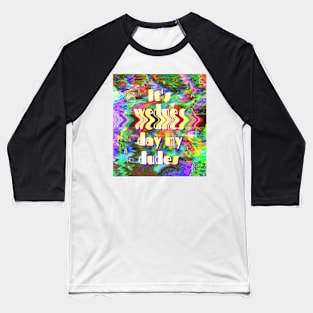 It's wednesday my dudes (glitch style) Baseball T-Shirt